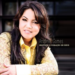 Download Antônia Gomes - Segundo o Coração de Deus [Mp3 Gospel] via Torrent