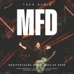 Download Theo Rubia - MFD - Manifestação dos Filhos de Deus (Ao Vivo) [Mp3 Gospel] via Torrent