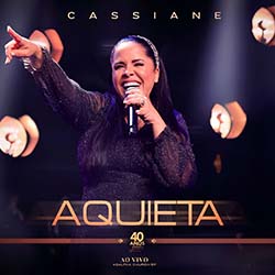 Download Cassiane - Aquieta (Ao Vivo) (2022) [Mp3 Gospel] via Torrent