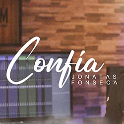 Download Jonatas Fonseca - Confia (2022) [Mp3 Gospel] via Torrent