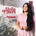 Deus Vai Te Honrar (Playback) – Stella Laura