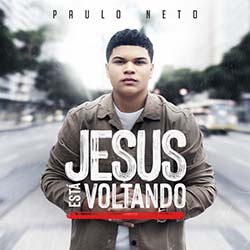 Download Paulo Neto - Jesus Está Voltando (2020) [Mp3 Gospel] via Torrent