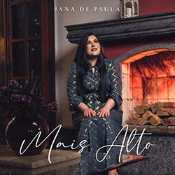 Download Jana de Paula - Mais Alto (2022) [Mp3 Gospel] via Torrent