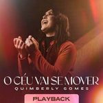 Download Quimberly Gomes - O Céu Vai Se Mover (Playback) (2022) [Mp3 Gospel] via Torrent
