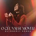 O Céu Vai Se Mover – Quimberly Gomes