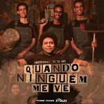 Quando Ninguém Me Vê – Thalles Roberto, Three Voices