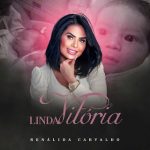 Download Renálida Carvalho - Linda Vitória (2022) [Mp3 Gospel] via Torrent