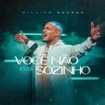 Download William Soares - Você Não Está Sozinho (2022) [Mp3 Gospel] via Torrent