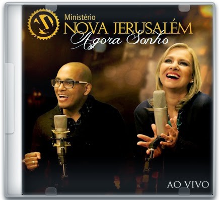 Download Ministério Nova Jerusalém - Agora Sonho Ao Vivo (2014) [Mp3 Gospel] via Torrent