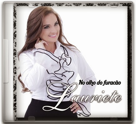 Download Lauriete - No Olho Do Furacão (2014) [Mp3 Gospel] via Torrent