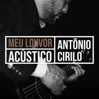 Download Antônio Cirilo – Meu Louvor – Acústico (2020) [Mp3 Gospel] via Torrent