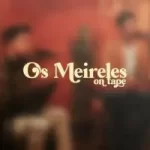 Download Os Meireles – On Tape (2022) [Mp3 Gospel] via Torrent