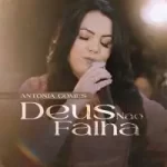 Download Antônia Gomes - Deus Não Falha (2021) [Mp3 Gospel] via Torrent