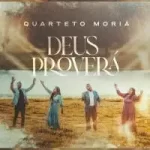 Download Quarteto Moriá – Deus Proverá (2022) [Mp3 Gospel] via Torrent