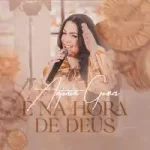Download Antônia Gomes - É Na Hora de Deus (2021) [Mp3 Gospel] via Torrent