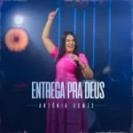 Download Antônia Gomes - Entrega Pra Deus (2021) [Mp3 Gospel] via Torrent