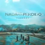 Download Hadassa – Nada Está Perdido (2021) [Mp3 Gospel] via Torrent