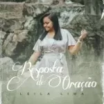 Download Leila Lima - Resposta de Oração (2021) [Mp3 Gospel] via Torrent