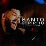 Download Israel Salaza - Santo Espírito (2021) [Mp3 Gospel] via Torrent