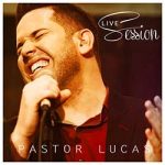 Download Pr. Lucas - CD Live Session (2015) [Mp3 Gospel] via Torrent