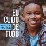 Download Isaque Marins - Eu Cuido de Tudo (2022) [Mp3 Gospel] via Torrent