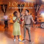 Logo Eu – Kellen Byanca e Mísaias Oliveira