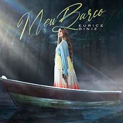 Download Eurice Diniz - Meu Barco (2023) [Mp3 Gospel] via Torrent