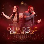 Olha o Que Deus Faz (Ao Vivo) – Cassiane e Samuel Messias