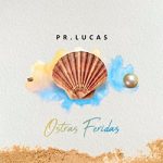 Download Pr. Lucas - Ostras Feridas (2016) [Mp3 Gospel] via Torrent