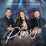 Download André e Felipe feat. Midian Lima - Prossiga (2021) [Mp3 Gospel] via Torrent