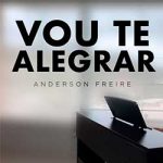 Download Anderson Freire - Vou te Alegrar (Ao Vivo) (2020) [Mp3 Gospel] via Torrent