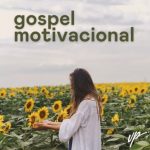 Download Gospel Motivacional - Girassol (2023) [Mp3 Gospel] via Torrent