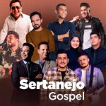 Download Sertanejo Gospel As Melhores 2023 [Mp3 Gospel] via Torrent
