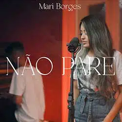 Download Mari Borges - Não Pare (2021) [Mp3 Gospel] via Torrent