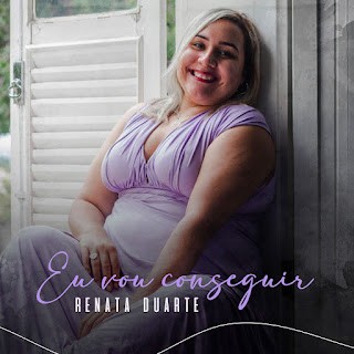 Download Renata Duarte - Eu Vou Conseguir (2021) [Mp3 Gospel] via Torrent