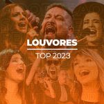 Download Louvores Top 2023 [Mp3 Gospel] via Torrent