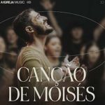 Canção de Moisés – A Igreja Music
