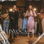 Invoca-me (Ao Vivo) – Davi Sacer, Veronica Sacer