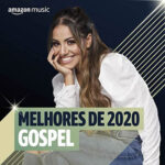 Download Melhores de 2020 Gospel (2023) [Mp3 Gospel]