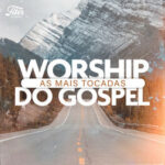 Download Worship As Mais Tocadas do Gospel (2023) [Mp3 Gospel] via Torrent