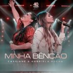 Minha-Bencao-Ao-Vivo-Cassiane-Gabriela-Rocha.jpg