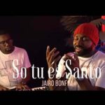 Download Jairo Bonfim - Só Tu És Santo (2023) [Mp3 Gospel]