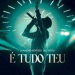 Download CD Leandro Borges – É Tudo Teu (2023)[Mp3 Gospel]