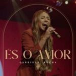 musica-es-o-amor-gabriela-rocha