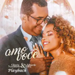 Download Gláucia Nascimento e Pr. Eduardo Silva - Amo Você (Playback) [Mp3 Gospel]