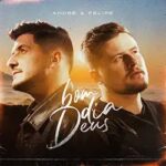 Download André e Felipe - Bom Dia Deus (2023) [Mp3 Gospel]