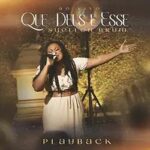 Download Suellen Brum - Que Deus É Esse Playback (2023) [Mp3 Gospel]