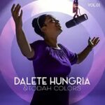 Download Dalete Hungria - Vai Ser Tão Lindo Dalete Hungria (2023) [Mp3 Gospel]