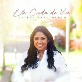 Baixar Música Gospel Ele Cuida de Você Gisele Nascimento