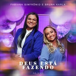 Baixar Música Gospel Deus Está Fazendo (Ao Vivo) Fabiana Sinfrônio Bruna Karla Baixar Música Gospel Deus Está Fazendo (Ao Vivo) Fabiana Sinfrônio Bruna Karla